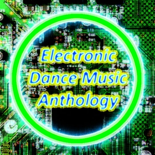 Global Electronic Dance Music Anthology (1973-2010)