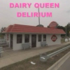 Dairy Queen Delirium