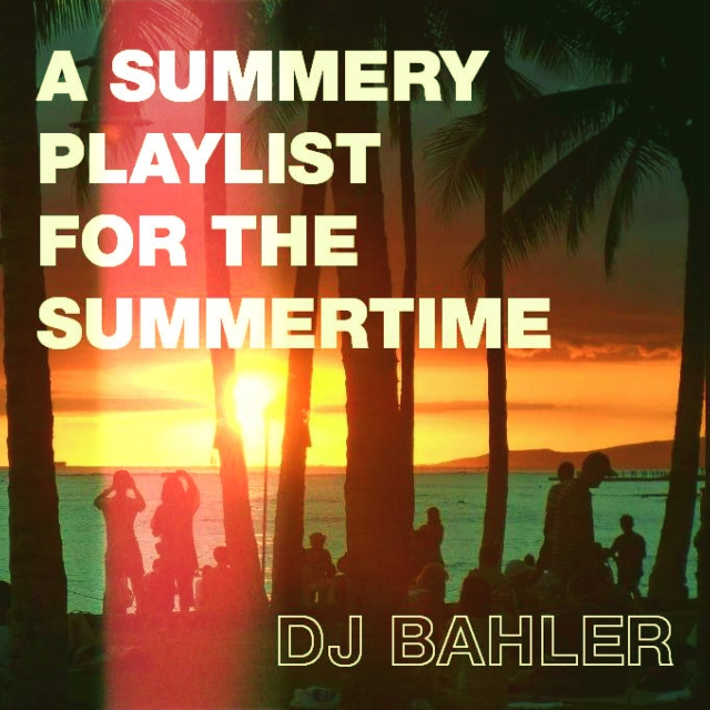 A Summery Playlist For The Summertime