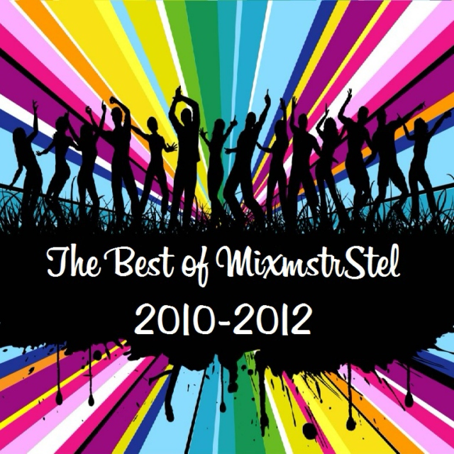 The Best of MixmstrStel: 2010-2012 [Mashup Album]