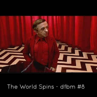 The World Spins - dfbm #8