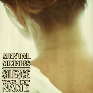 Mental - Silence Was Her Name