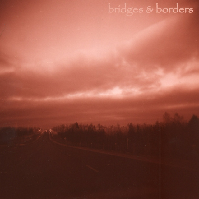 Bridges & Borders