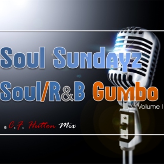 Soul Sundayz Soul/R&B Gumbo Vol. I