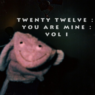twenty twelve : you are mine : vol i