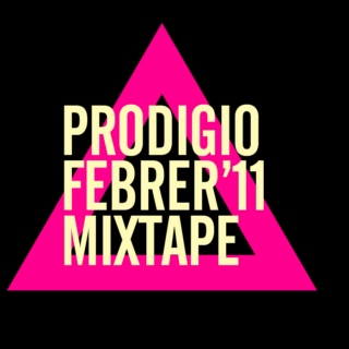 Prodigio February 2011 mix