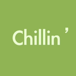 relaxin'/chillin'