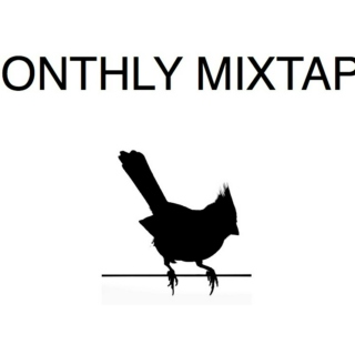 Monthly Mixtape- February 2012