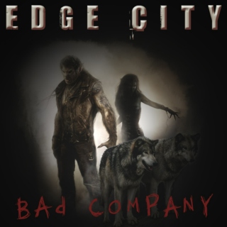 Edge City - Bad Company