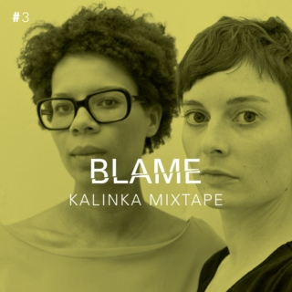 BLAME – KALINKA MIXTAPE #3