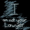 I am not Your Lawyer