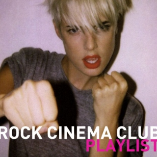 Rock Cinema Club II Playlist