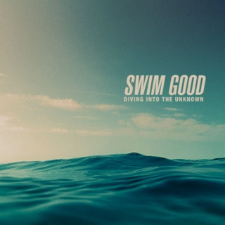 Swim Good (Diving Into The Unknown)