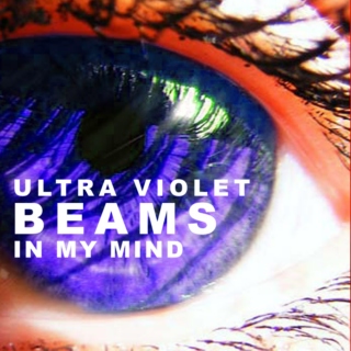 Ultra Violet Beams In My Mind