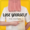 Base Mix | LOSE YOURSELF | August 2012