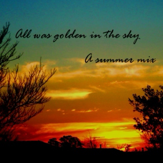 All was golden in the sky