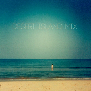 desert island mix