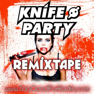 The Best Knife Party Mashups & Remixes