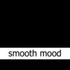 smooth mood