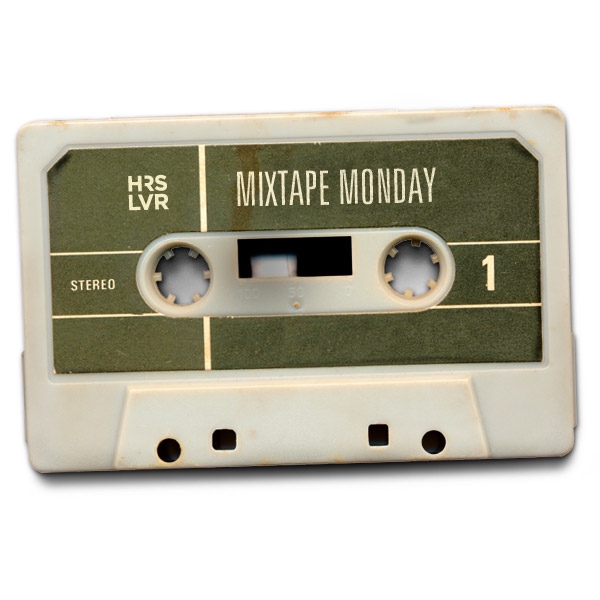 Mixtape Monday. January 30th