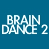 BRAIN DANCE 2