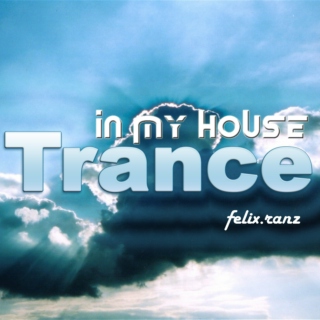 In My HOUSE Neg-1: Trance