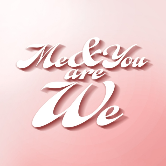 Me & You are We