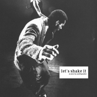 Let's Shake It