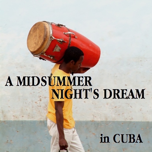 A midsummer night's dream in Cuba