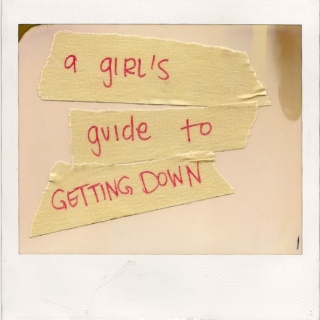 a girl's guide to getting down