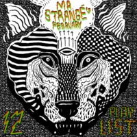 Mr. Strangé's February '12 Playlist