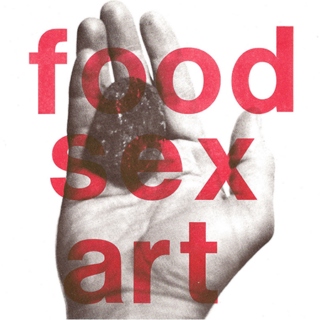 Food, Sex, Art !