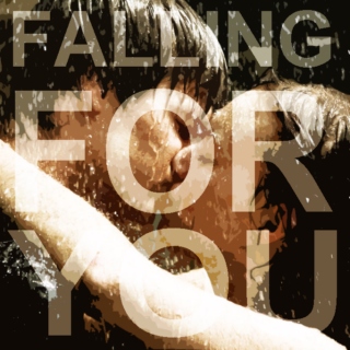 Falling For You!