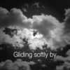 Gliding Softly By