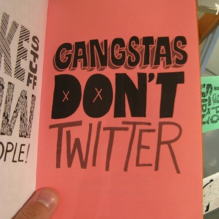 Gangstas Don't Twitter