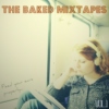 The Baked Mixtapes : feed your ears properly // vol.1