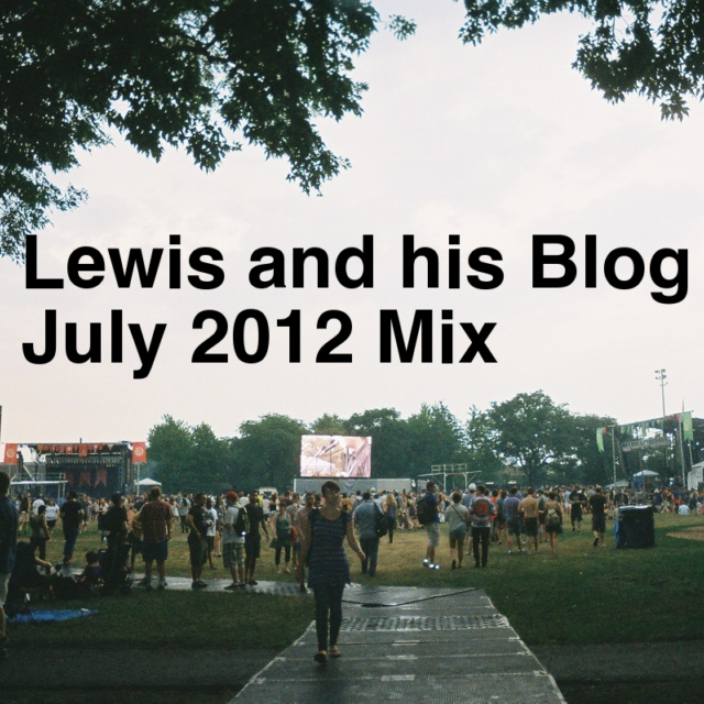 Lewis and his Blog July 2012 Mix