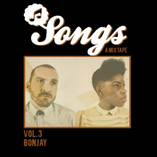 Songs: A Mixtape vol III: Bonjay