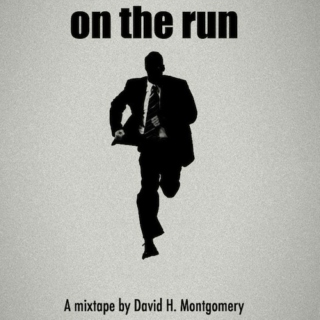 "On The Run"