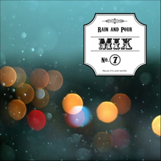 No.7/RAIN & POUR