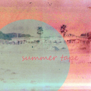Summer Tape