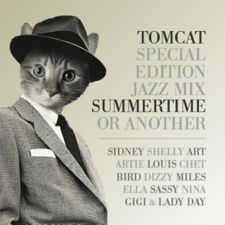TomCat Special Edition Jazz Mix: Summertime Or Another