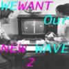 We Want our NEW WAVE · 2