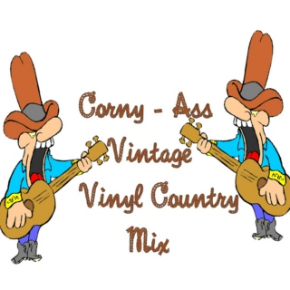 Corny-Ass Vintage Vinyl Country Mix