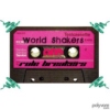 World Shakers & Rule Breakers