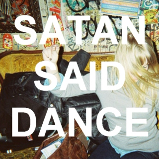 Satan Said Dance by Lisz. 
