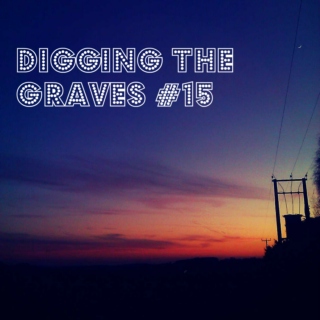 Digging The Graves #15