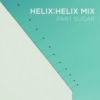 Helix:Helix Mix - Part Sugar