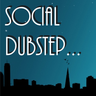 Social Dubstep Mix