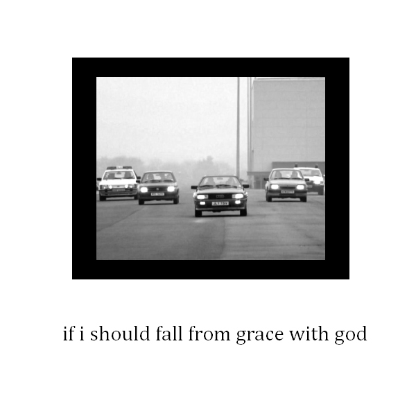 if I should fall from grace with god